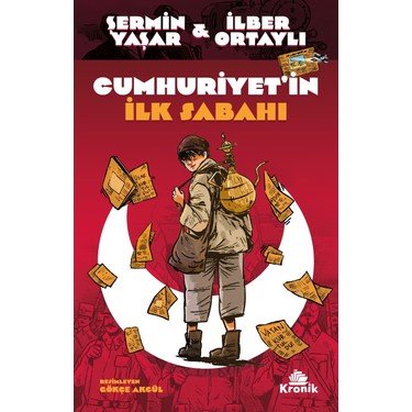 Kronik Kitap Kronik Kitap Cumhuriyet'in İlk Sabahı - Şermin Yaşar - İlber fiyatı ve görseli