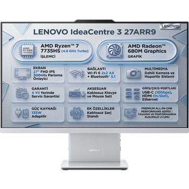 Lenovo Lenovo Ideacentre 3 27ARR9 Amd Ryzen 7 7735HS 8gb 512GB SSD 27" Fhd Freedos All In One Pc fiyatı ve görseli