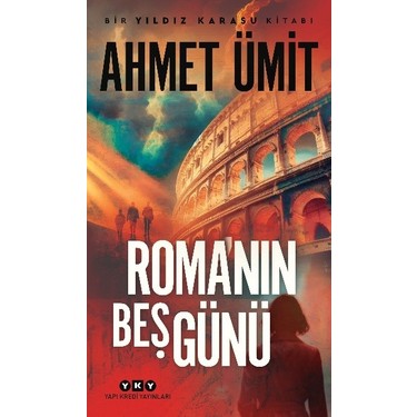 Yapı Kredi Yayınları Yapı Kredi Yayınları Roma'nın Beş Günü - Ahmet fiyatı ve görseli